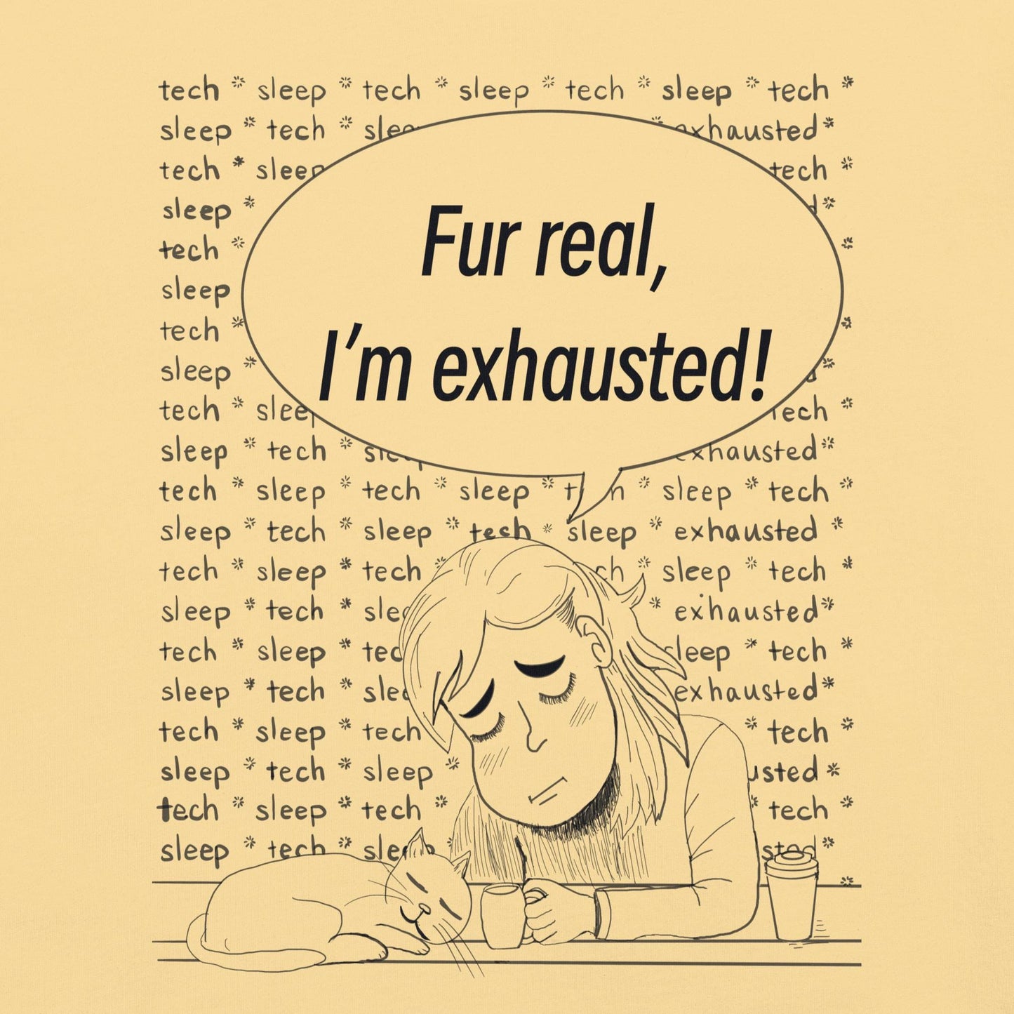 Fur Real, I'm Exhausted butter t-shirt with black ink vet exhaustion design – GrungePup Vet Chaos humor tee