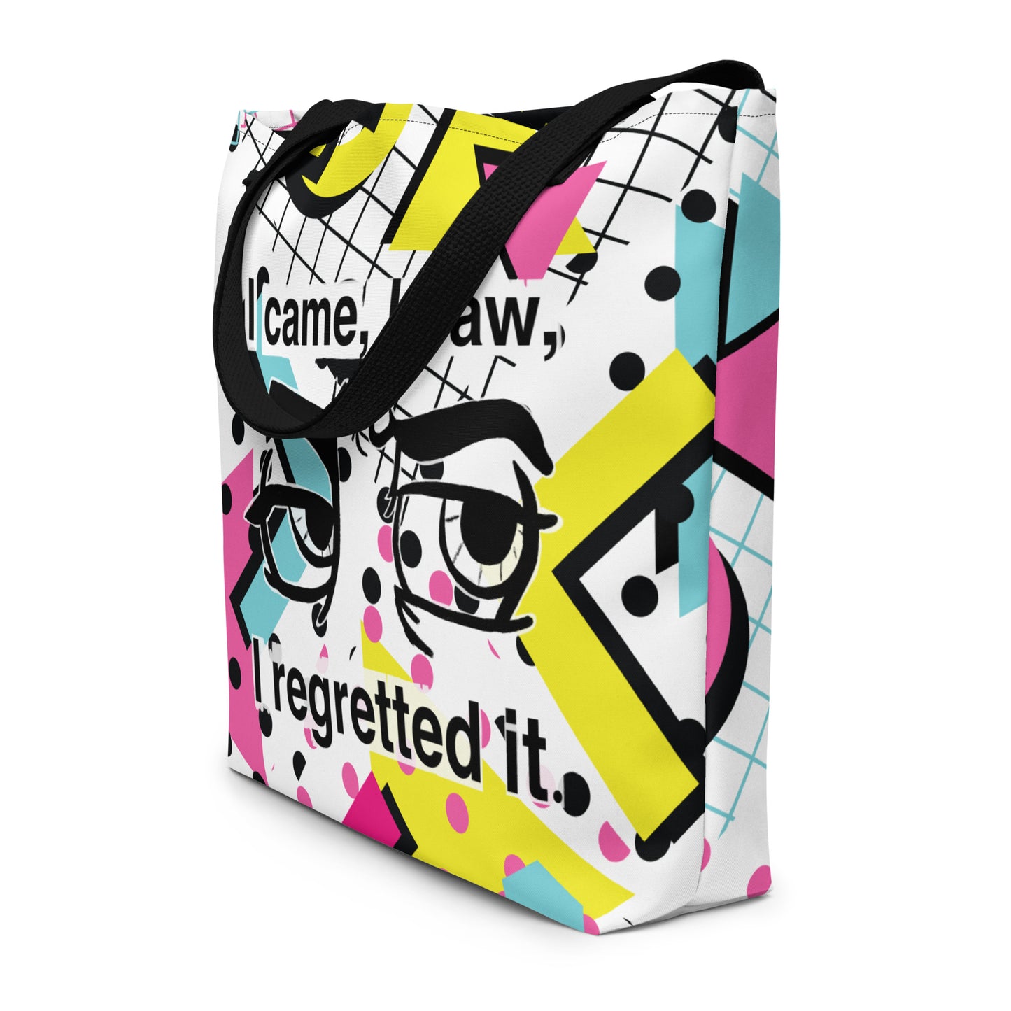 Side angle view of the I Came I Saw I Regretted It all-over print tote bag