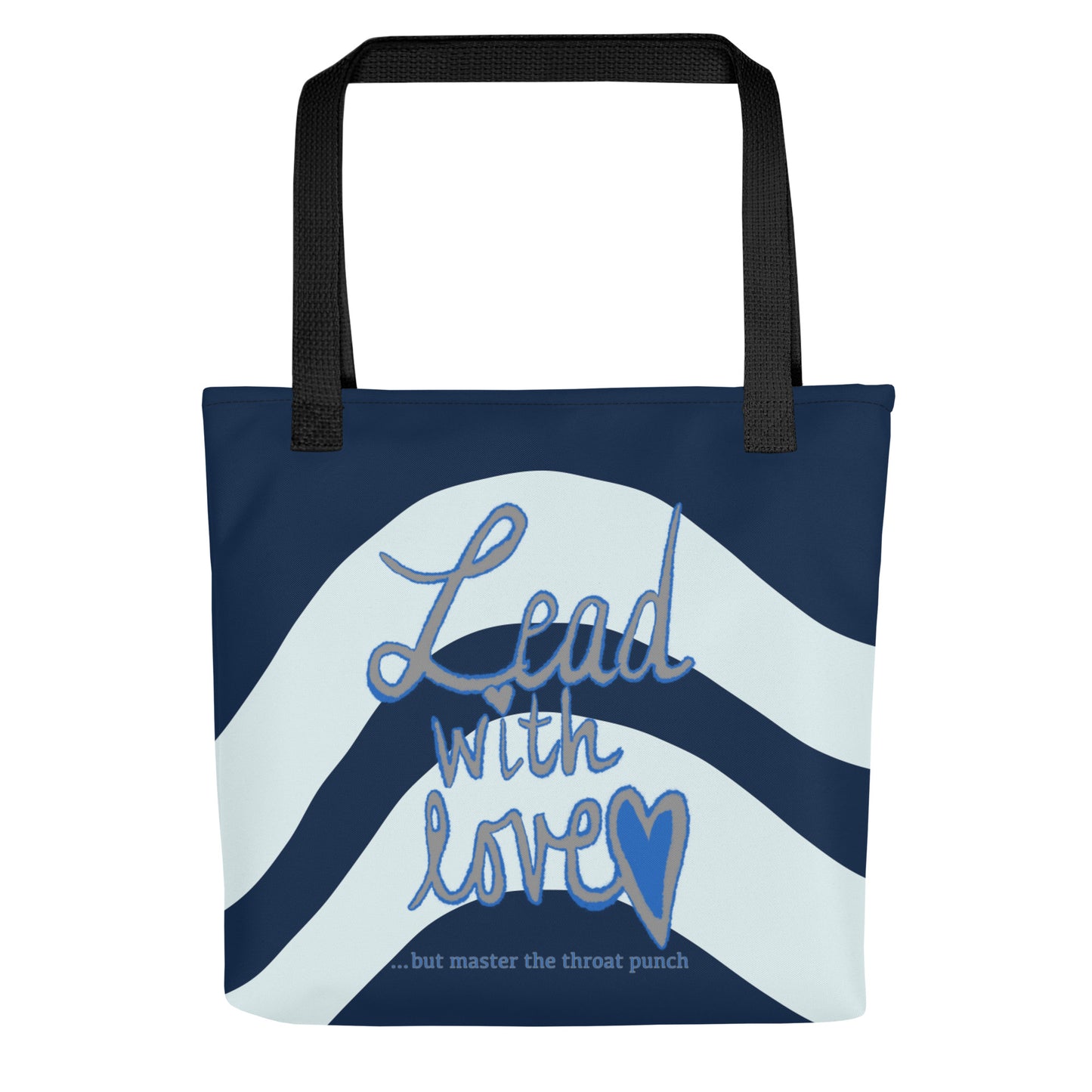Back view of all-over print tote bag featuring "Lead with Love… but master the throat punch" sarcastic self-care design. High-quality print on durable tote for everyday carry.