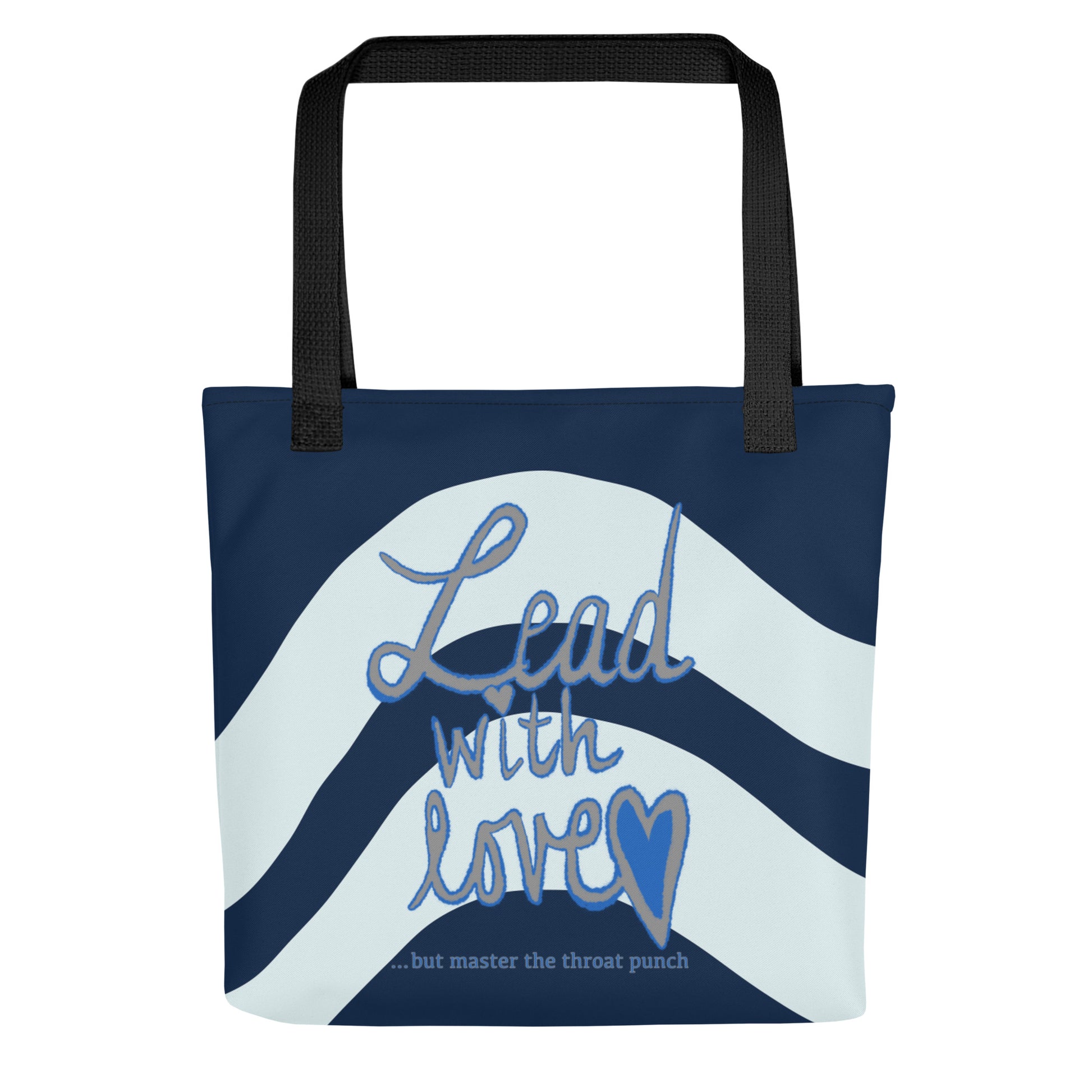 Back view of all-over print tote bag featuring "Lead with Love… but master the throat punch" sarcastic self-care design. High-quality print on durable tote for everyday carry.