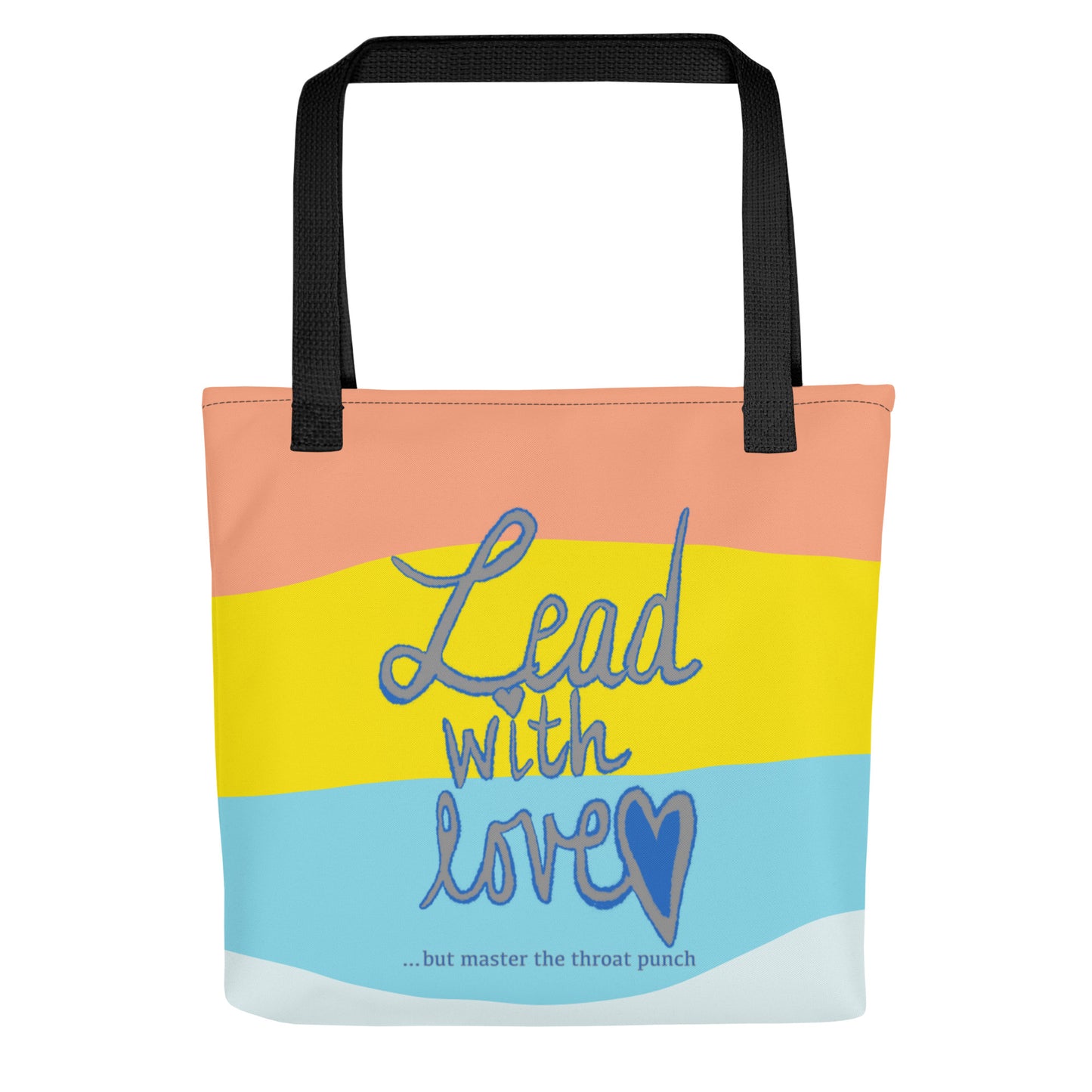 Front view of all-over print tote bag showing full "Lead with Love… but master the throat punch" sarcastic self-care design. Clean, bold text with heart icon on colorful striped background.