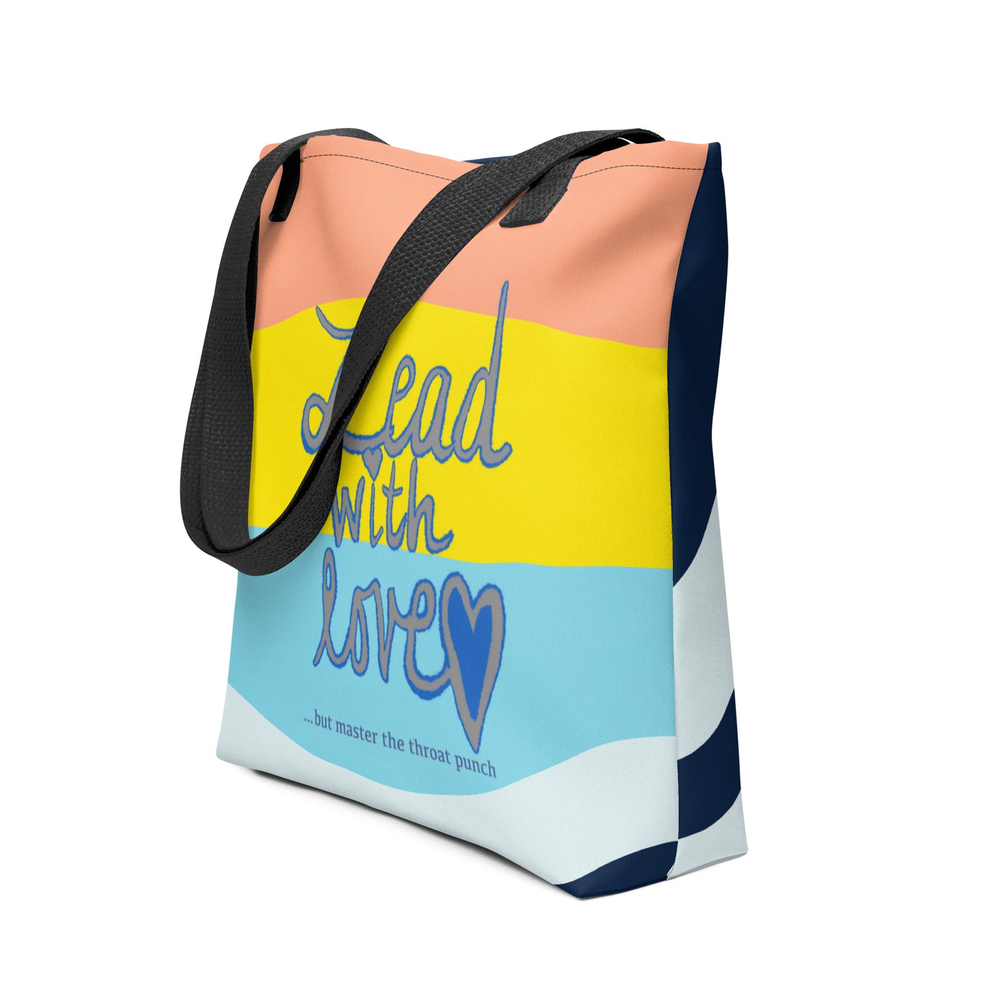 Side view of all-over print tote bag with "Lead with Love… but master the throat punch" sarcastic self-care design. Stylish blue and gray text with heart icon on colorful background.