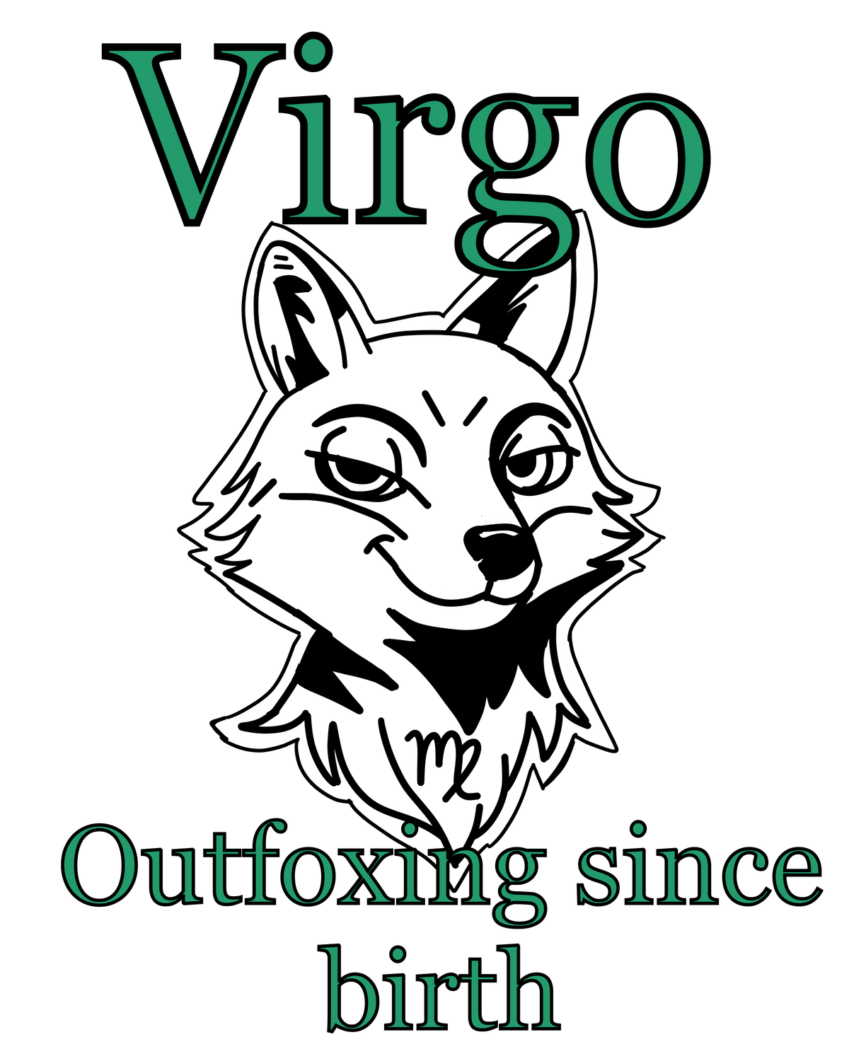Close-up of the Virgo Fox design with green “Virgo” and “Outfoxing since birth” text around a bold fox silhouette.