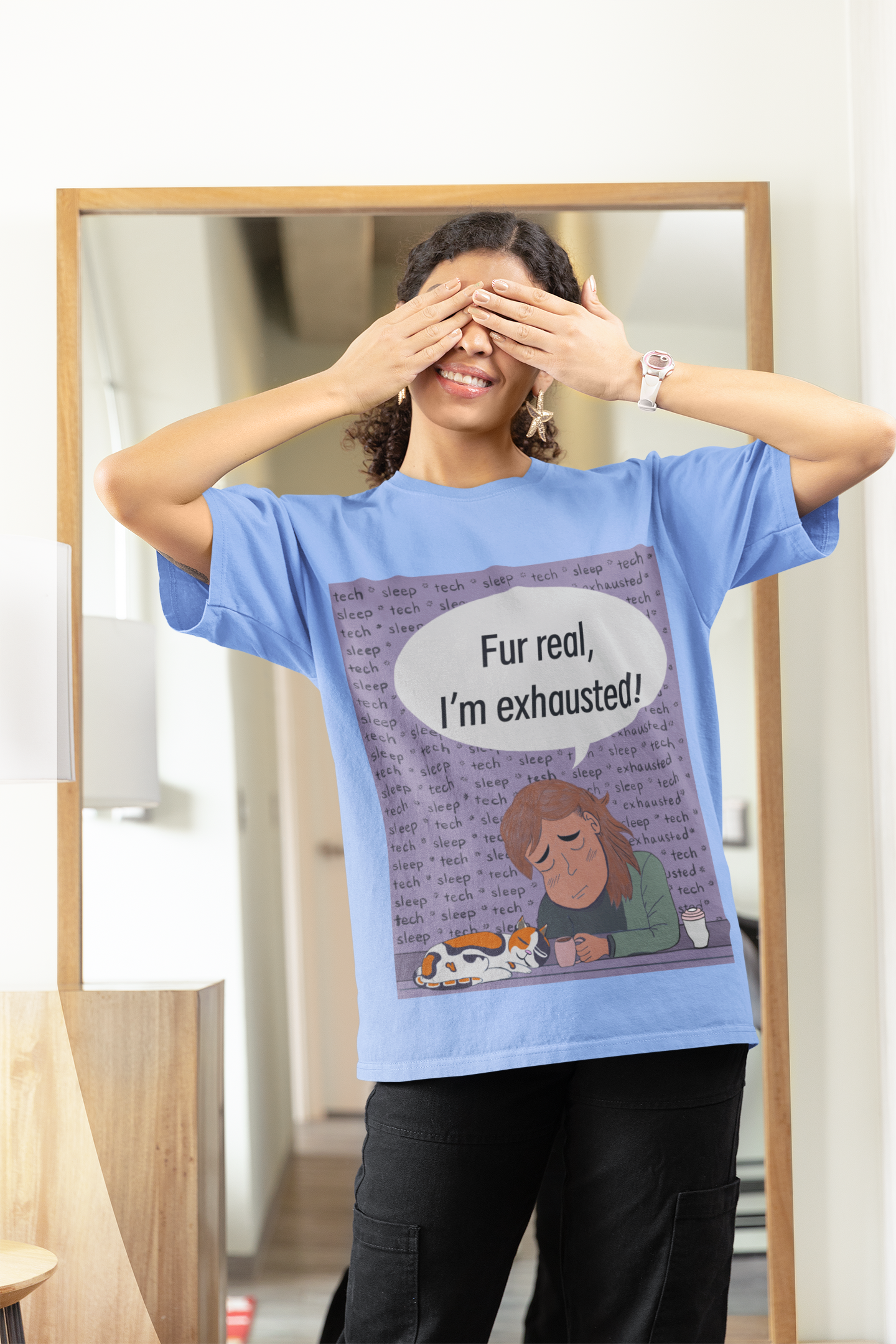 Woman with curly hair wearing a carolina blue Fur Real, I'm Exhausted t-shirt covering her eyes