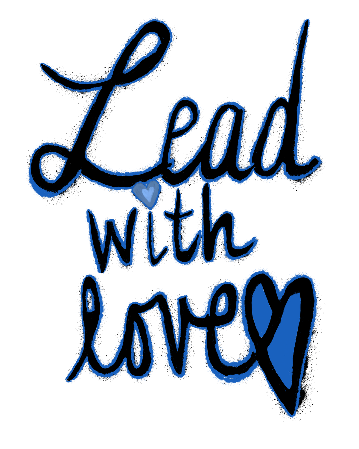 Close-up of the Lead with love print: blue brush script, a small heart under Lead, and a heart forming the last letter of love.